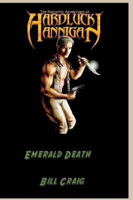 The Adventures of Hardluck Hannigan: Emerald Death book