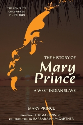 The The History of Mary Prince (Warbler Classics Annotated Edition) by Mary Prince