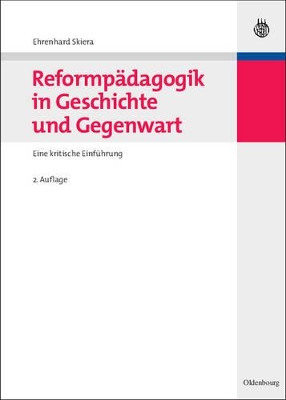 Reformpädagogik in Geschichte Und Gegenwart: Eine Kritische Einführung book