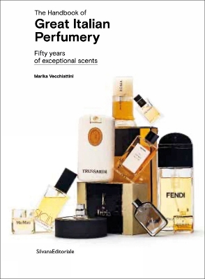 The Handbook of Great Italian Perfumery: Fifty Years of Exceptional Scents book