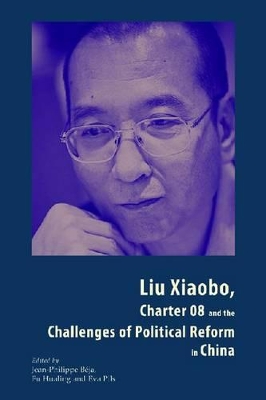 Liu Xiaobo, Charter 08 and the Challenges of Political Reform in China book