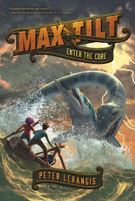 Max Tilt: Enter the Core by Peter Lerangis