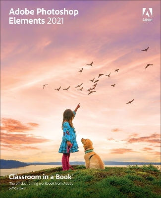 Adobe Photoshop Elements 2021 Classroom in a Book book