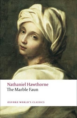 The The Marble Faun by Nathaniel Hawthorne