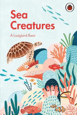 A Ladybird Book: Sea Creatures book