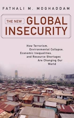 New Global Insecurity, The by Fathali M. Moghaddam