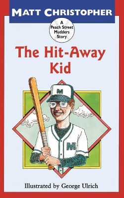The Hit-away Kid by Matt Christopher