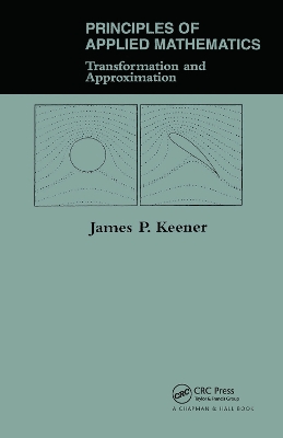 Principles Of Applied Mathematics: Transformation And Approximation book