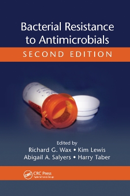 Bacterial Resistance to Antimicrobials by Richard G. Wax