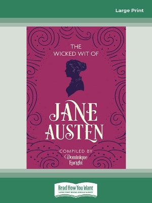 The Wicked Wit of Jane Austen by Dominique Enright