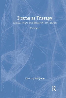 Drama as Therapy by Phil Jones