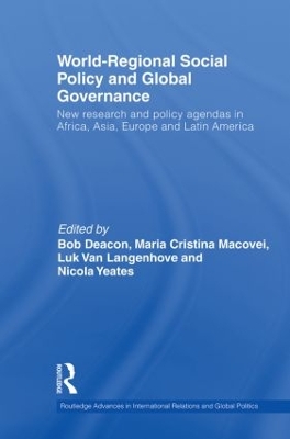 World-Regional Social Policy and Global Governance by Bob Deacon