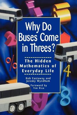 Why Do Buses Come in Threes? by Rob Eastaway