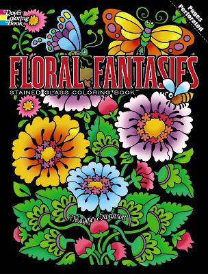 Floral Fantasies Stained Glass Coloring Book book