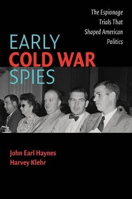 Early Cold War Spies by John Earl Haynes