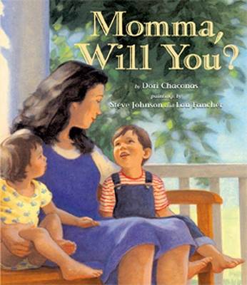 Momma, Will You? by Dori Chaconas