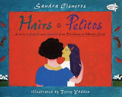 Hairs (Pelitos) by Sandra Cisneros