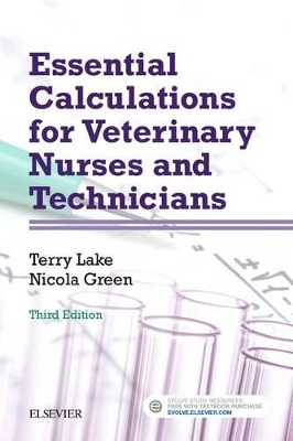 Essential Calculations for Veterinary Nurses and Technicians by Terry Lake