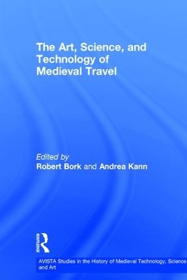 The Art, Science, and Technology of Medieval Travel book