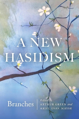 A New Hasidism: Branches book