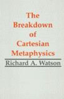 Breakdown of Cartesian Metaphysics book