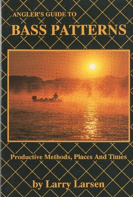 Angler's Guide to Bass Patterns book