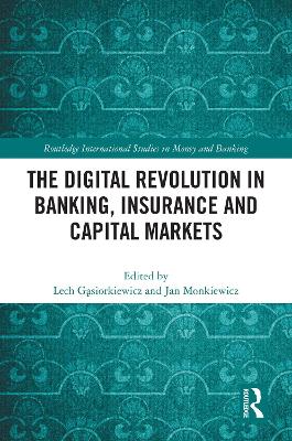 The Digital Revolution in Banking, Insurance and Capital Markets book