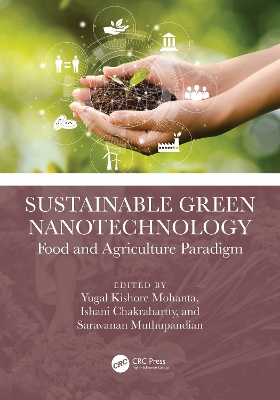 Sustainable Green Nanotechnology: Food and Agriculture Paradigm book