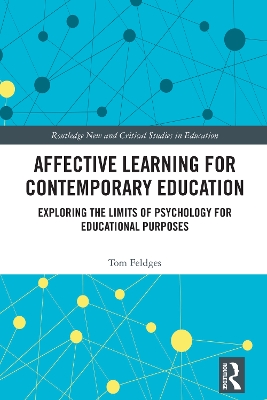 Affective Learning for Contemporary Education: Exploring the Limits of Psychology for Educational Purposes book
