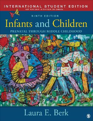 Infants and Children - International Student Edition: Prenatal Through Middle Childhood by Laura E. Berk