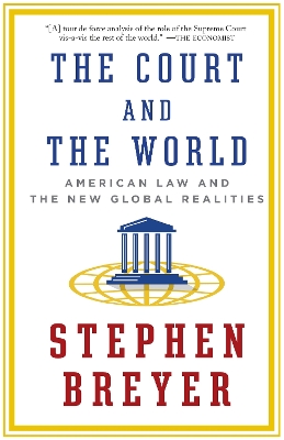 The Court And The World by Stephen Breyer