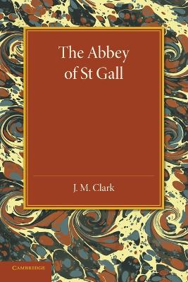 Abbey of St. Gall as a Centre of Literature and Art book