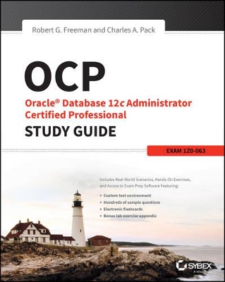 OCP: Oracle Database 12c Administrator Certified Professional Study Guide book