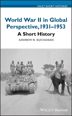 World War II in Global Perspective, 1931-1953: A Short History book