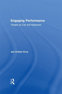 Engaging Performance: Theatre as call and response book