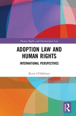 Adoption Law and Human Rights by Kerry O'Halloran