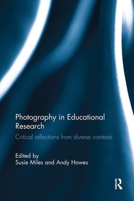 Photography in Educational Research by Susie Miles