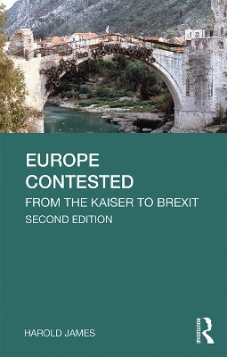 Europe Contested: From the Kaiser to Brexit book