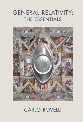 General Relativity: The Essentials by Carlo Rovelli