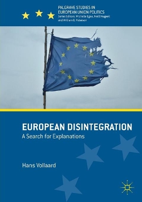 European Disintegration: A Search for Explanations by Hans Vollaard