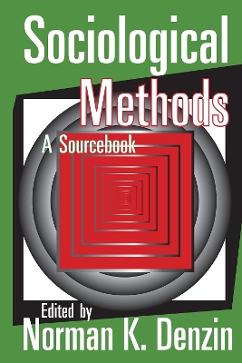 Sociological Methods: A Sourcebook by Norman K. Denzin