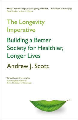 The Longevity Imperative: Building a Better Society for Healthier, Longer Lives book