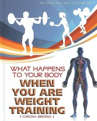 What Happens to Your Body When You Are Weight Training book