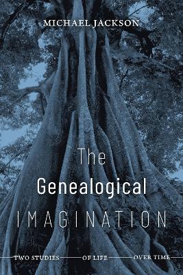 The Genealogical Imagination: Two Studies of Life over Time book