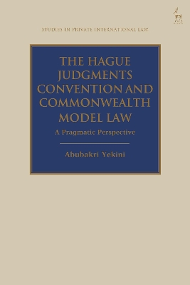 The Hague Judgments Convention and Commonwealth Model Law: A Pragmatic Perspective book