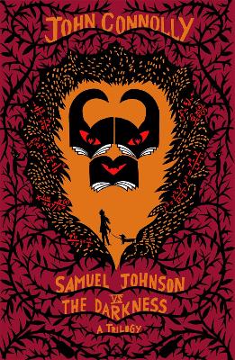 The Samuel Johnson vs the Darkness Trilogy: The Gates, The Infernals, The Creeps by John Connolly