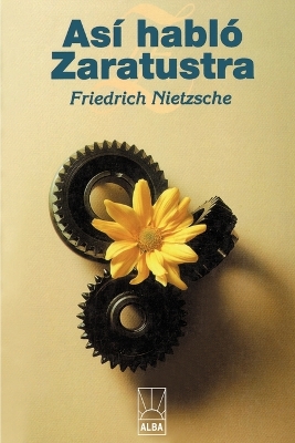 Asi Hablo Zaratustra by Friedrich Wilhelm Nietzsche