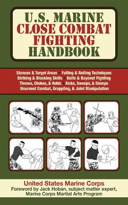 U.S. Marine Close Combat Fighting Handbook by United States Marine Corps