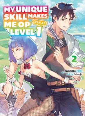 My Unique Skill Makes Me OP even at Level 1 vol 2 (light novel) book