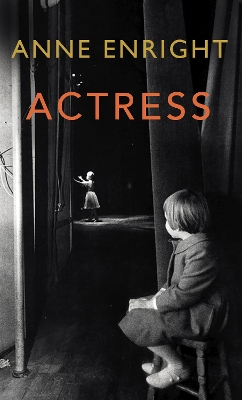 Actress: LONGLISTED FOR THE WOMEN'S PRIZE book